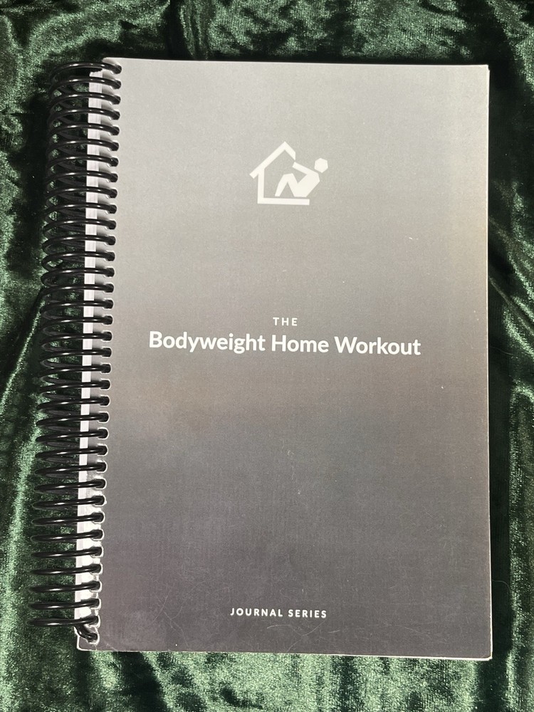 The Bodyweight Home Workout Journal Spiral Book