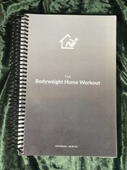 The Bodyweight Home Workout Journal Spiral Book