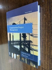 Construction Project Management Fourth Edition, by Frederick Gould & Nancy Joyce