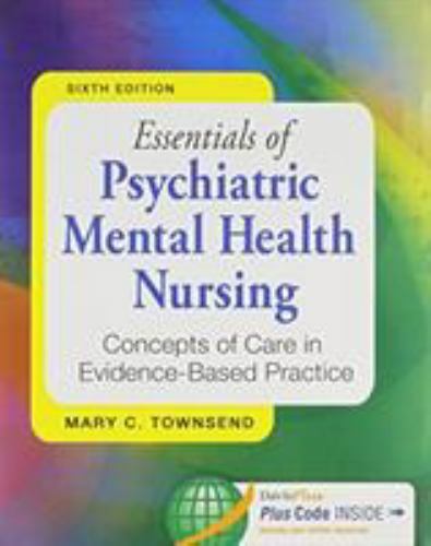 Essentials of Psychiatric Mental Helath Nursing 6e F.A. Davis Company (2013)