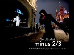 Minus 2/3 – The Invisible Flash: Crafting Light for Photographers in the Field,