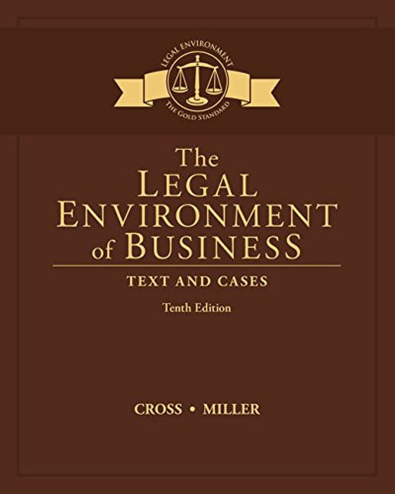 The Legal Environment of Business: Text and Cases