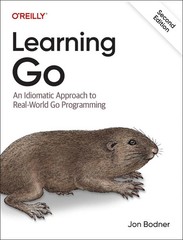 Learning Go: An Idiomatic Approach to Real-World Go Programming 2nd Edition by J