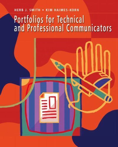 Portfolios for Technical and Professional Communicators by Smith, Herb J., Haim