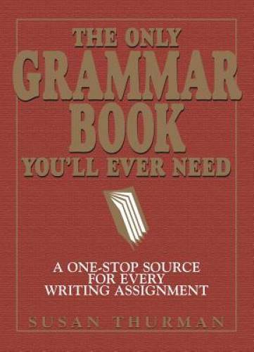 The Only Grammar Book You’ll Ever Need: A One-Stop Source for Every – VERY GOOD