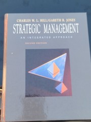 Strategic Management: An Integrated Approach, Hill, Charles W. L.,Jones, Gareth