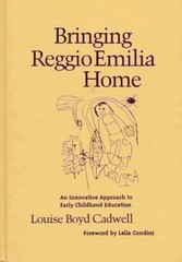 Bringing Reggio Emilia Home: An Innovative Approach to Early Childhood Educatio