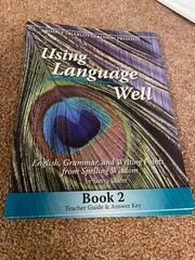 Using Language Well, Book 1, Teacher Guide and Answer Key : English, Grammar,…