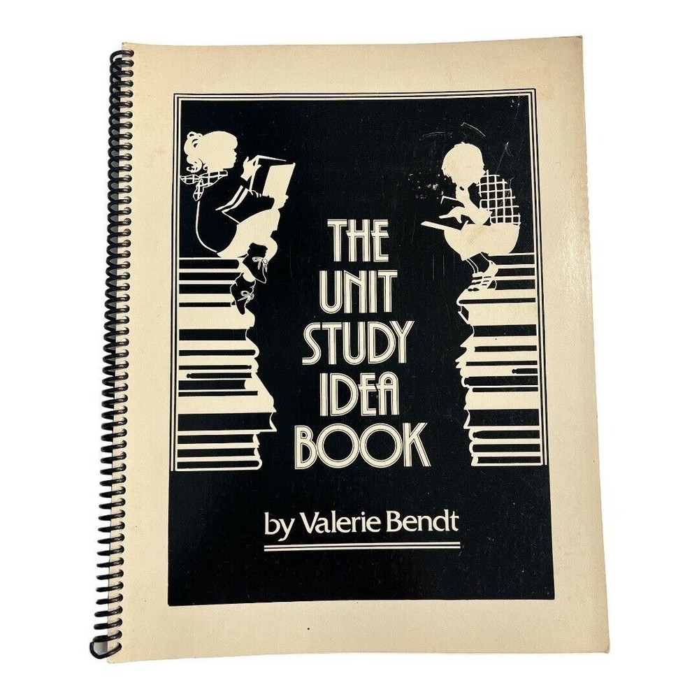 The Unit Study Idea Book by Valerie Bendt 1st Edition 1992 Planner ~ S3 05