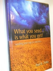 WHAT YOU SEED…IS WHAT YOU GET! – unknown_binding unknown author