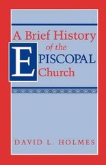 A Brief History of the Episcopal Church – Paperback – VERY GOOD