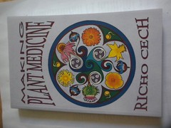 Making Plant Medicine, 4th Ed., by Richo Cech, 2016, Brand new book, 336 pages