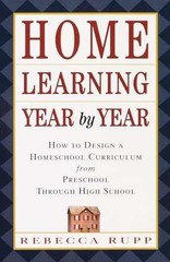 Home Learning Year by Year: How to – Paperback, by Rupp Rebecca – Very Good