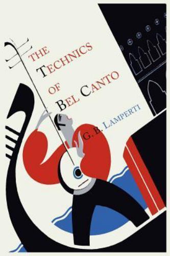 The Technics of Bel Canto, Like New Used, Free shipping in the US