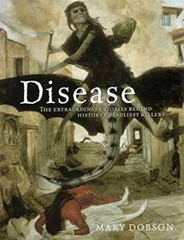 Disease: The Extraordinary Stories Behind History’s Deadliest Killers – GOOD