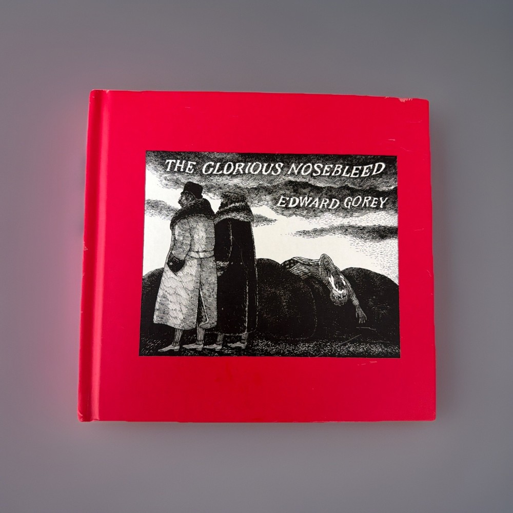 The Glorious Nosebleed Gorey Edward Illustrated Art Book Hardcover Funny Scary