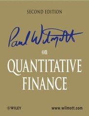 Paul Wilmott on Quantitative Finance 3 Volume Set (2nd Edition), Wilmott, Paul,