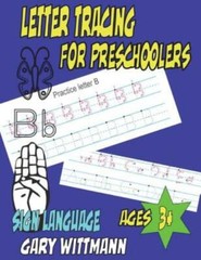 Letter Tracing For Preschoolers: Teaches Sign Languages, (8 5X11, 112 Pages…