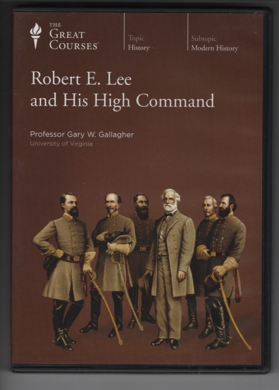 Robert E. Lee and His High Command by Gary W. Gallagher (DVD 4-disc set)