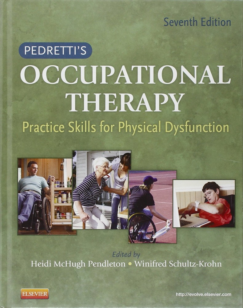 Pedretti’s Occupational Therapy: Practice Skills for Physical Dysfunction (O…
