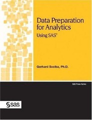 Data Preparation for Analytics Using SAS by Gerhard Svolba (2006, Book, Other)