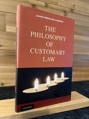 The Philosophy of Customary Law by James Bernard Murphy: Used