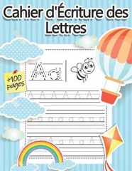 Cahier d’criture des Lettres: 102 Pages d’?criture cursive pour apprendre ? ?cri