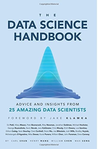 The Data Science Handbook: Advice and Insights from 25 Amazing Data Scientis…