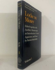 Locke on Money: Edited together with Ancillary Manuscripts, an Introduction, C..