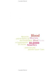 Blood Stories : Menarche and the Politics of the Female Body in C