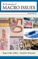 The Economics of Macro Issues by Roger LeRoy Miller; Daniel K. Benjamin
