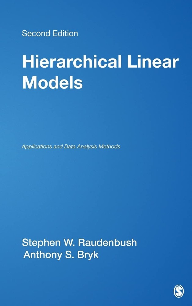 Hierarchical Linear Models: Applications and Data Analysis Methods (Advanced…