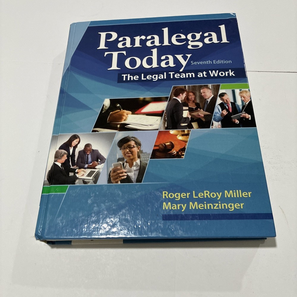 Textbook Paralegal Today 7th Ed. The Legal Team At Work Roger L. Miller V Good