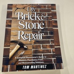 DIY Brick and Stone Repair SC Tom Martinez 2025 Independently Published Masonry