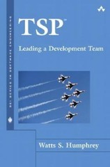 SEI Series in Software Engineering Ser.: TSP(SM) Leading a Development Team…