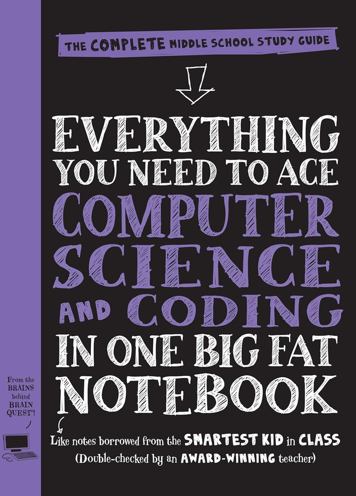 Everything You Need to Ace Computer Science and Coding in One Big Fat Notebook: