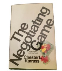 Negotiating Game: How to Get What You Want, Book by Chester L. Karrass, 1970, HC