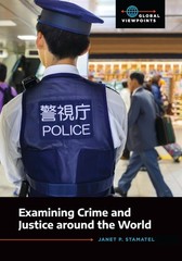 Examining Crime and Justice around the World (Global Viewpoints)