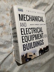 Mechanical and Electrical Equipment for Buildings by Alison G. Kwok, Walter T.