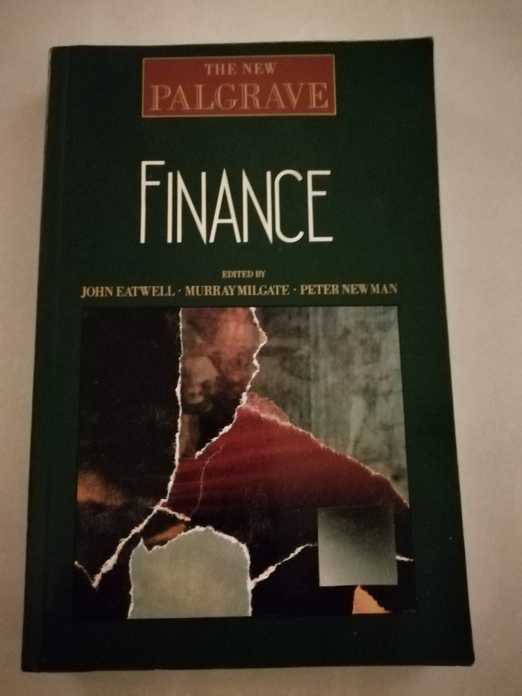 Finance: The New Palgrave edited by J Eatwell, M Milgate & P Newman 1994
