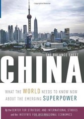 C. Fred Bergsten Bat China – The Balance Sheet – What the World Need (Paperback)