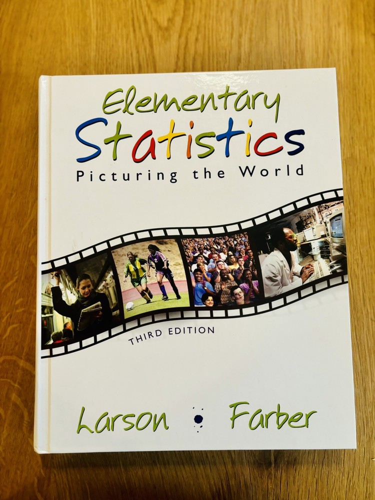 Elementary Statistics : Picturing the World by Betsy Farber and Ron Larson Third