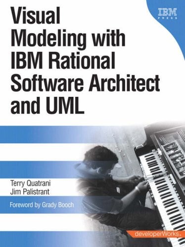 Visual Modeling with IBM Rational Software Architect and UML By