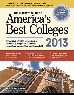 The Ultimate Guide to America’s Best Colleges 2013, Tanabe, Gen,Tanabe, Kelly, G