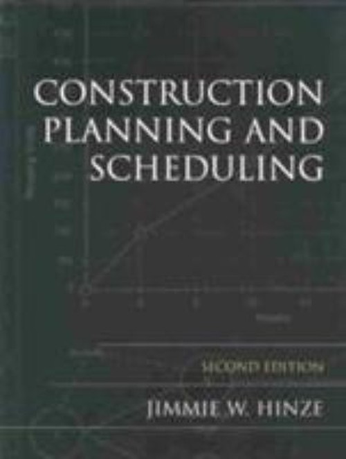 Construction Planning and Scheduling Hardcover Jimmie W. Hinze