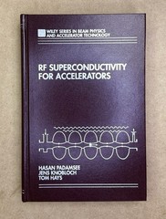 Like New! RF Superconductivity for Accelerators by Padamsee (Cornell) 1998 HC