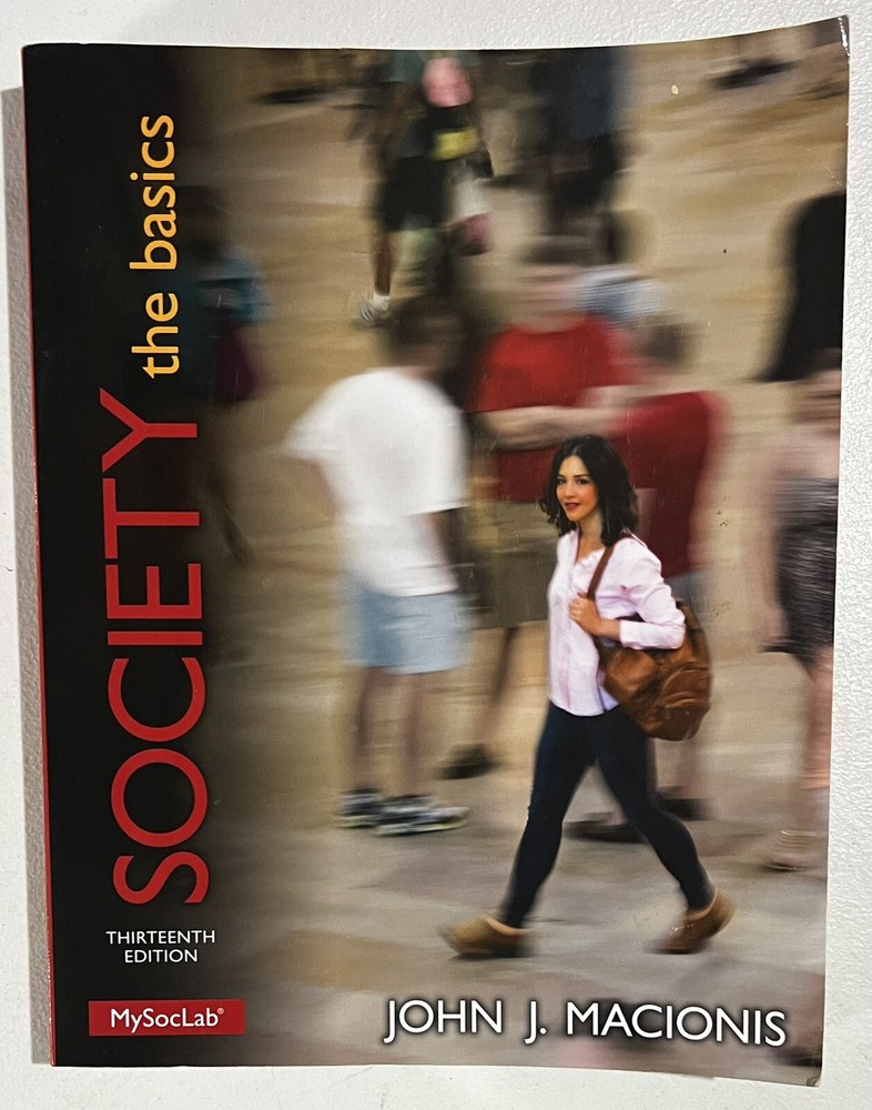 Society: The Basics 13th Edition by John Macionis Paperback Free Shipping