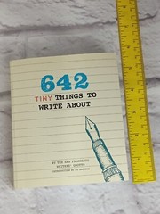 642 Tiny Things to Write About by San Francisco Writers Grotto Paperback