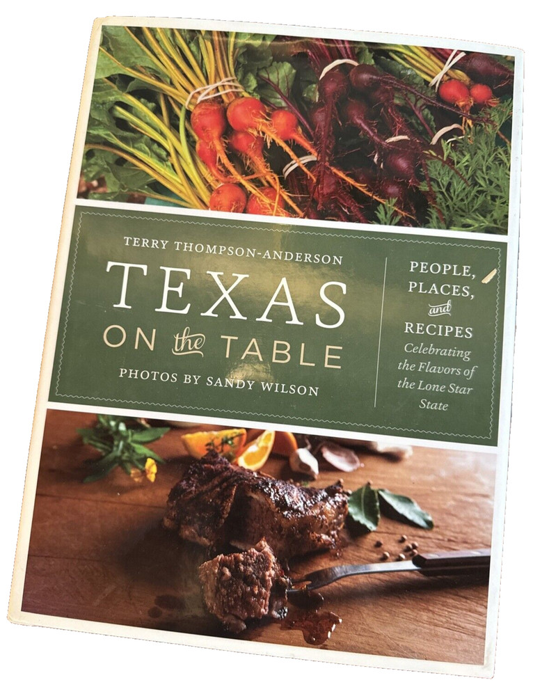 Texas on the Table: A Signed Hardcover Cookbook Recipes, Stories & Texas Culture