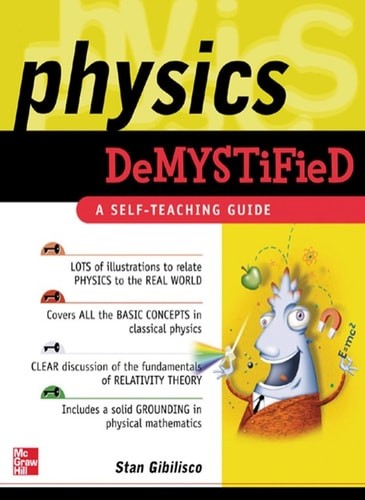 Physics Demystified : A Self-Teaching Guide (Demystified), Gibilisco, Stan, Good